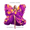 Andrea Berg feat. Kerstin Ott - Geh Doch, Wenn Du Sie Liebst